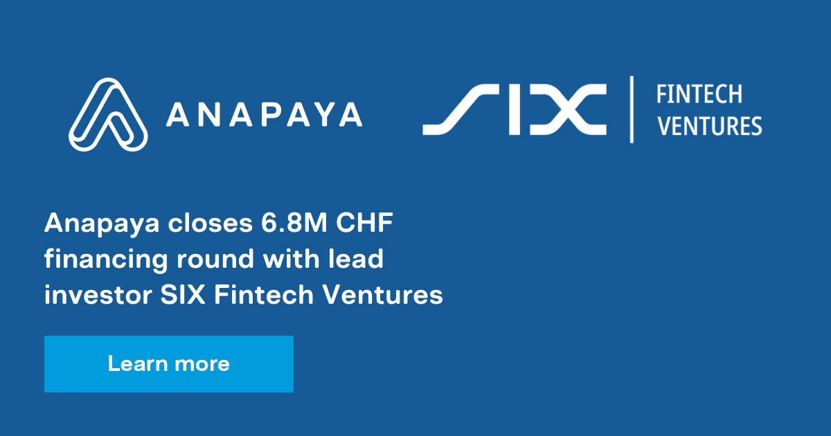 Anapaya closes 6.8M CHF financing round with lead investor SIX Fintech Ventures