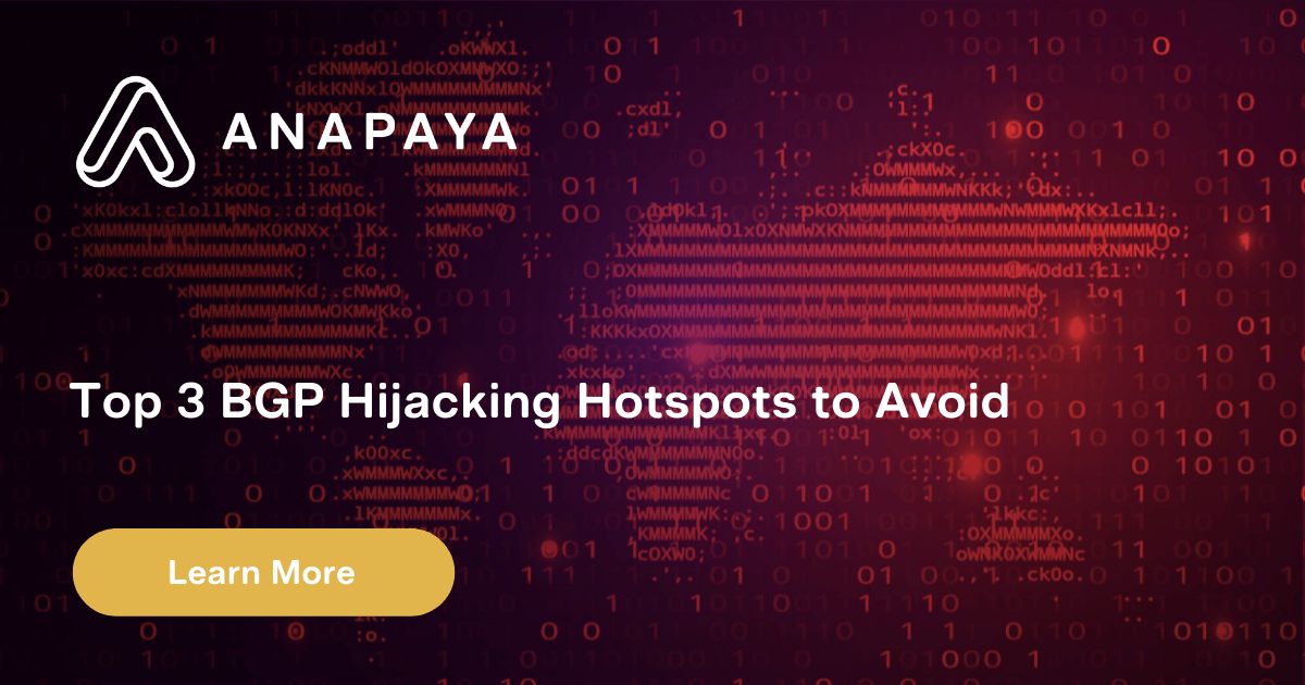 Top 3 BGP Hijacking Hotspots to Avoid