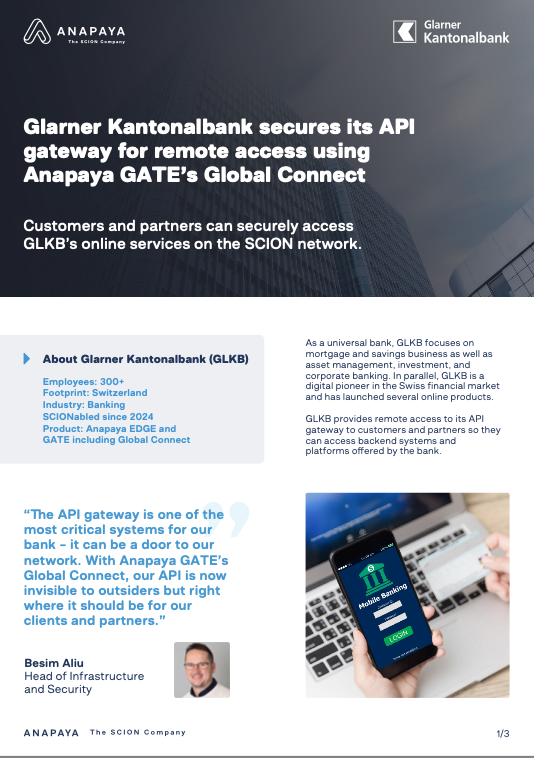  Glarner Kantonalbank secures its API gateway for remote access using Anapaya GATE’s Global Connect