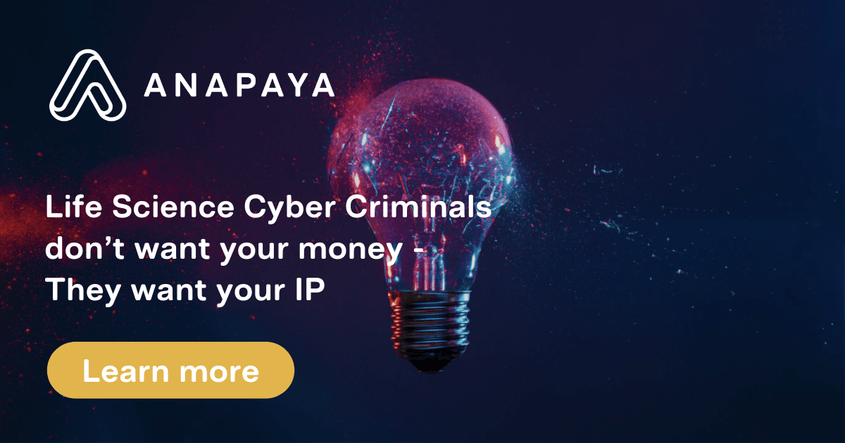 Life Science Cyber Criminals don’t want your money - they want your IP