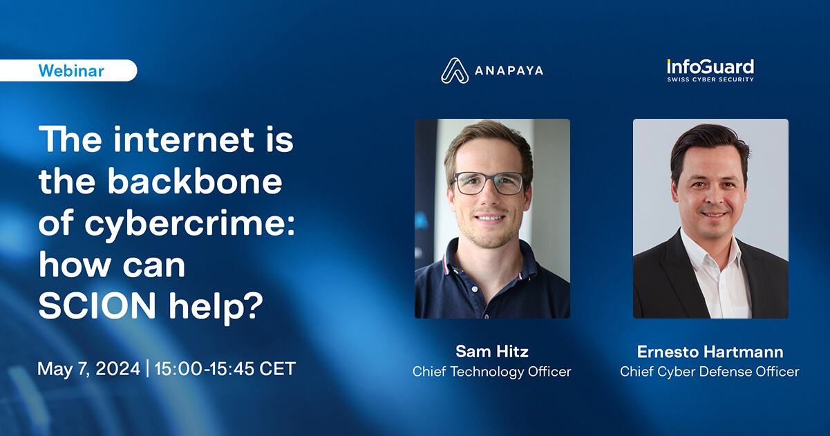 On-Demand Webinar - The internet is the backbone of cybercrime: how can SCION help?