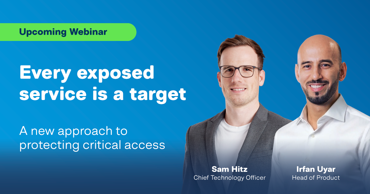 Every exposed service is a target: A new approach to protecting critical access