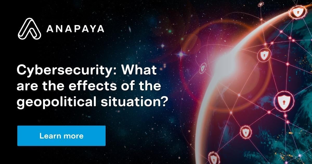 Cybersecurity: What are the effects of the geopolitical situation?