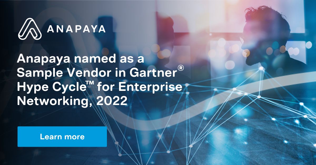 Anapaya named as a Sample Vendor in Gartner® Hype Cycle™ for Enterprise Networking, 2022