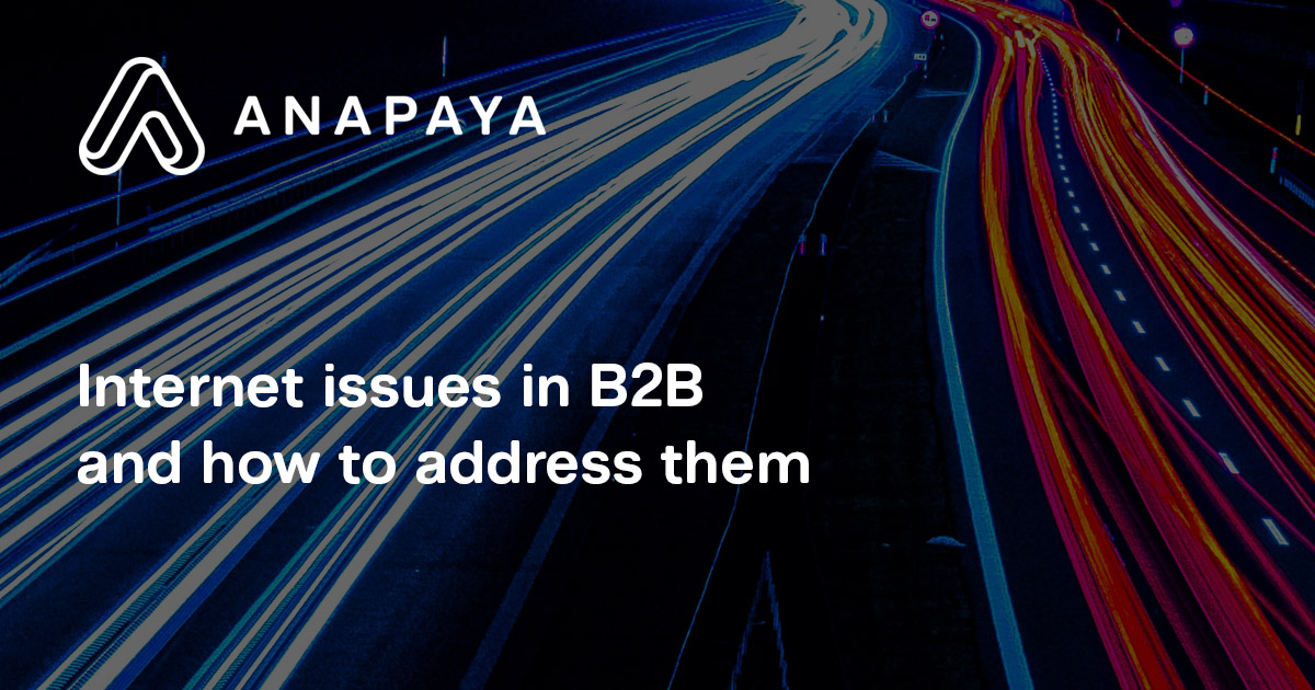 Internet issues in B2B and how to address them