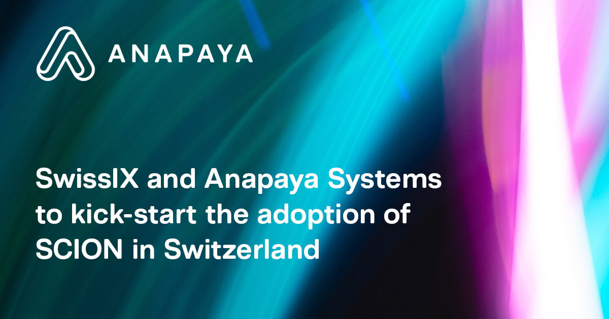 SwissIX and Anapaya Systems to kick-start the adoption of SCION in Switzerland