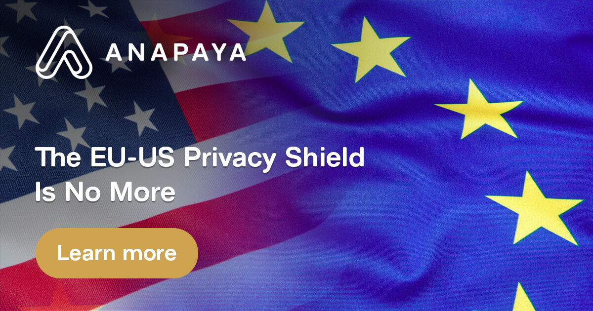 The EU-US Privacy Shield Is No More