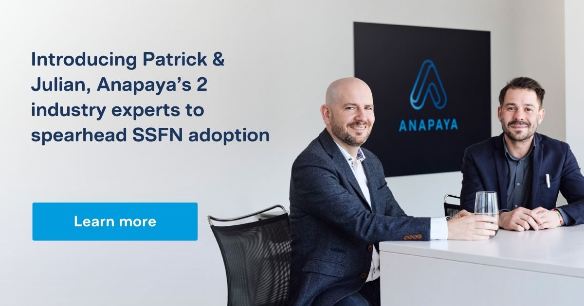 Introducing Patrick & Julian, Anapaya’s 2 industry experts to spearhead SSFN adoption